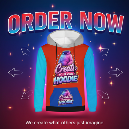 Create Your Own Adult Custom Hoodie - Design Every Detail