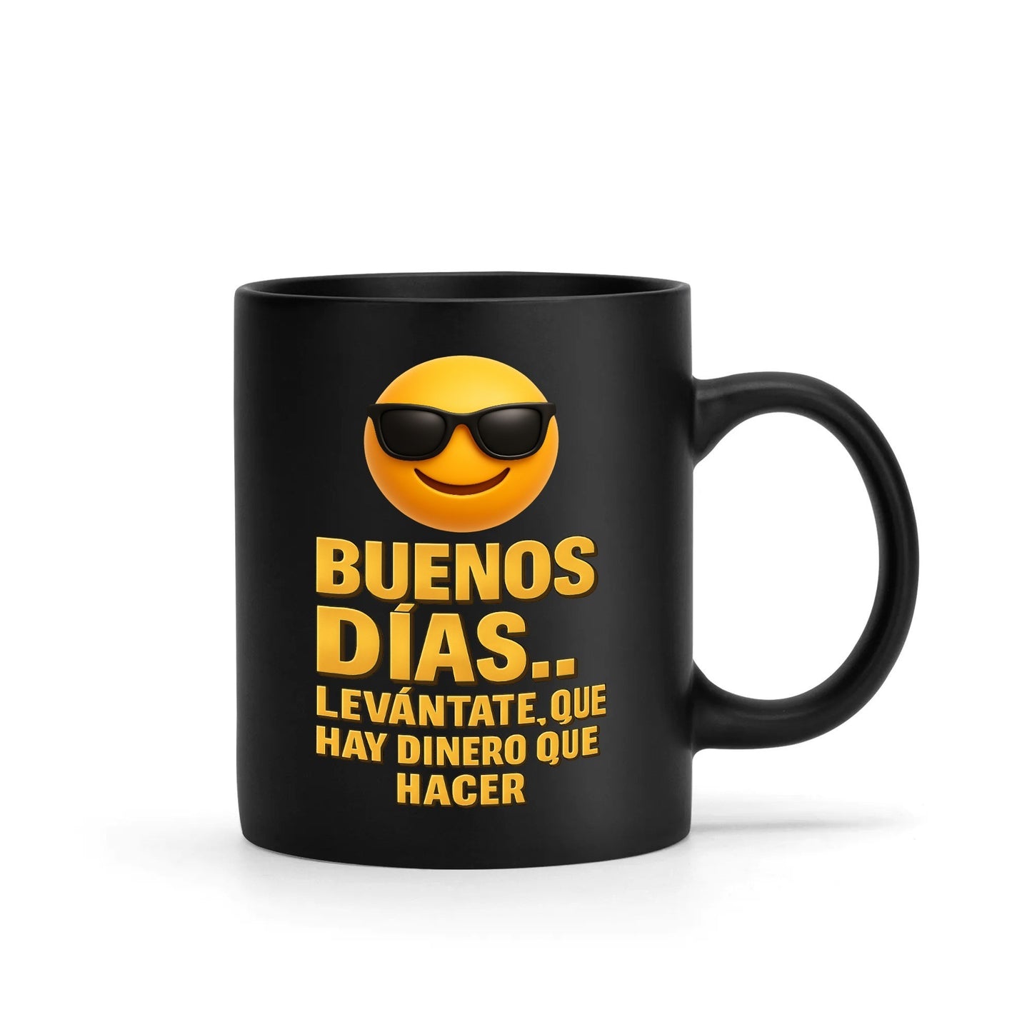 Taza de café negra “Buenos Días – Levántate Que Hay Dinero Que Hacer”