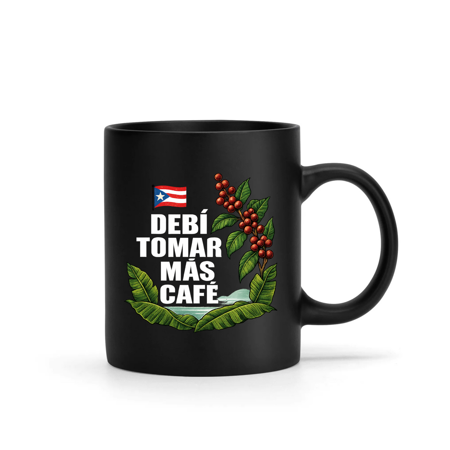 "Debí Tomar Más Café" - Taza de café de Puerto Rico 11oz