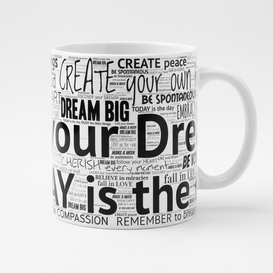 Inspirational Typography Mug - Motivational Quotes Coffee Mug 11oz